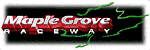 Maple Grove Raceway